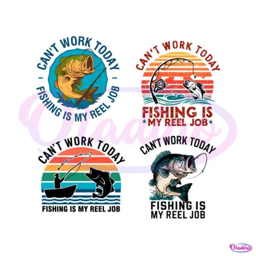 cant-work-today-fishing-is-my-reel-job-svg-bundle