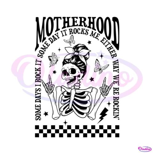 motherhood-mama-skeleton-some-days-i-rock-it-png