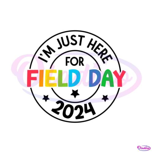 im-just-here-for-field-day-2024-svg