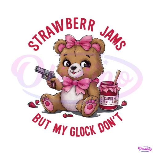 funny-bear-strawberry-jams-but-my-glock-dont-png