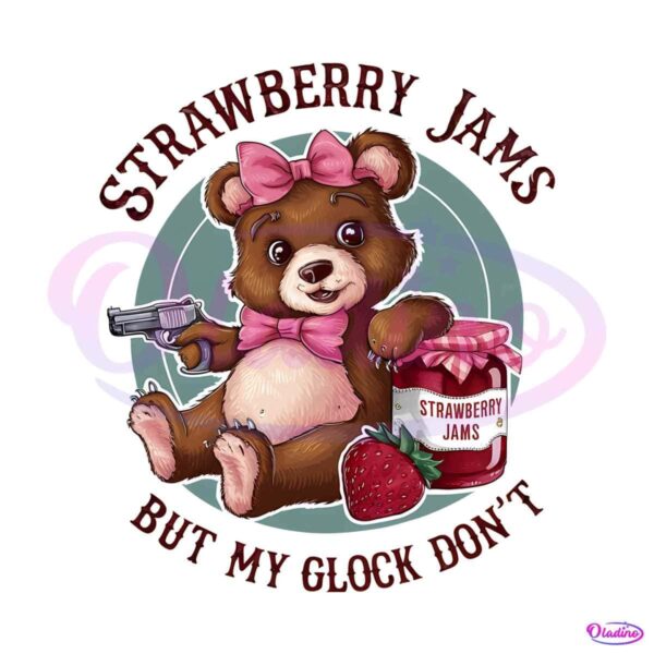 strawberry-jams-but-my-glock-dont-bear-png