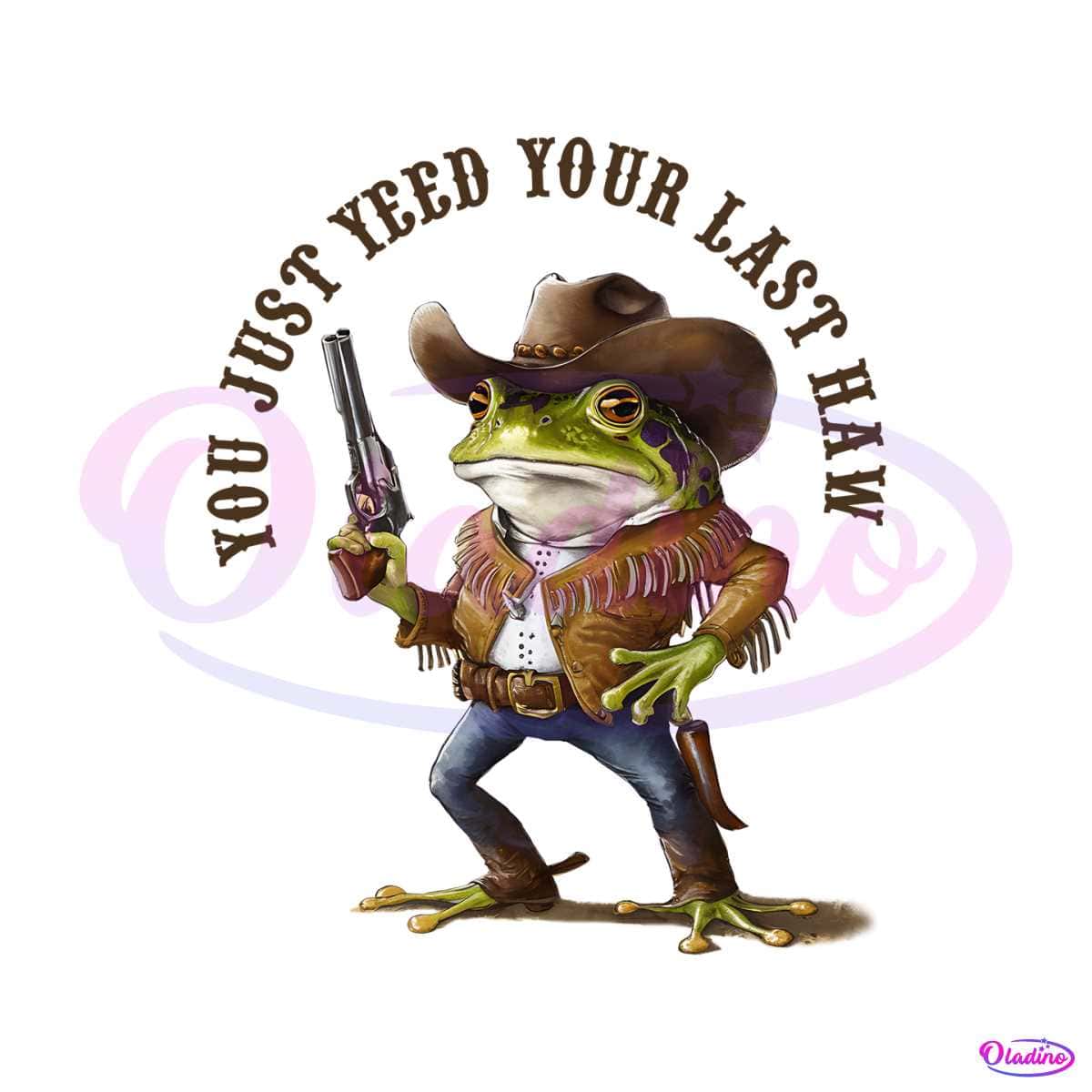 Vintage Frog Cowboy Yeed Your Last Haw PNG