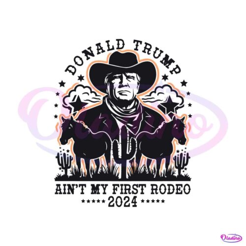 vintage-donald-trump-aint-my-first-rodeo-svg