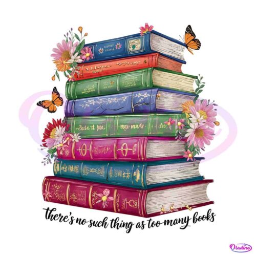 book-lover-no-such-thing-as-too-many-books-png