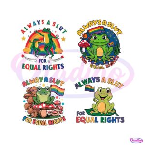 always-a-slut-for-equal-rights-lgbtq-pride-svg