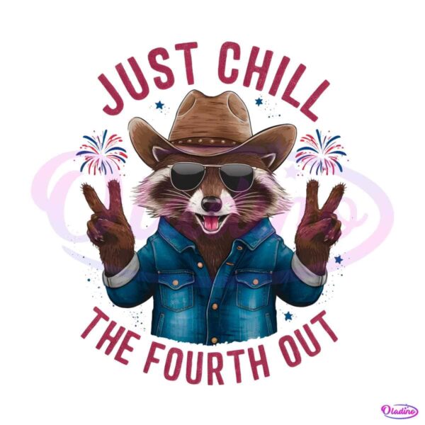 just-chill-the-fourth-out-4th-of-july-png