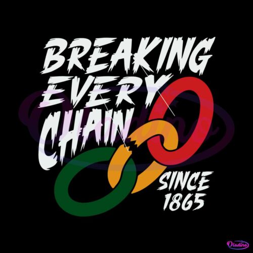 breaking-every-chain-since-1865-svg