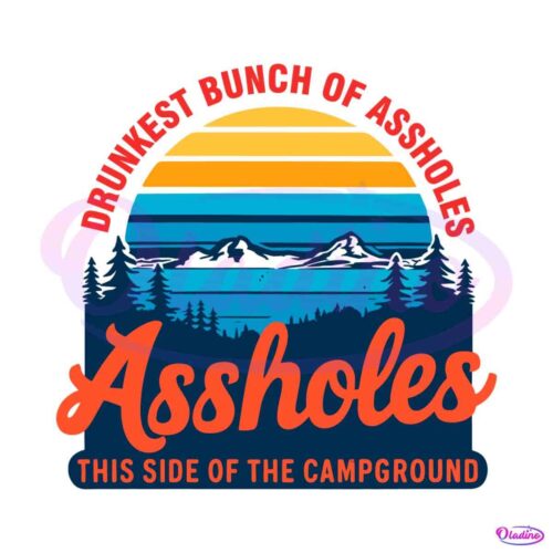 vintage-drunkest-bunch-of-assholes-camp-crew-svg