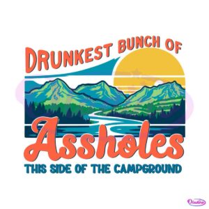 retro-camper-drunkest-bunch-of-assholes-svg