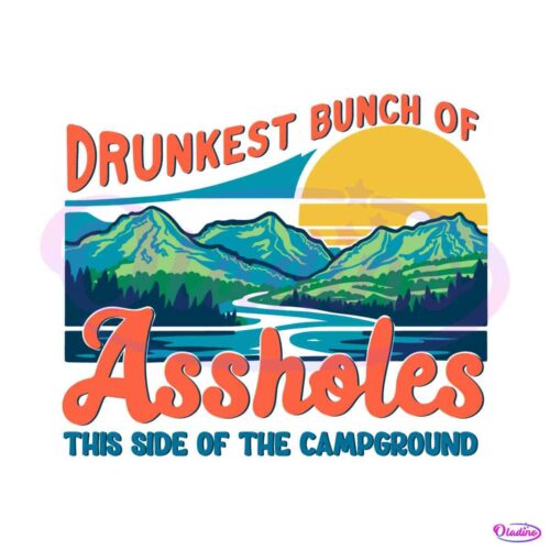 retro-camper-drunkest-bunch-of-assholes-svg