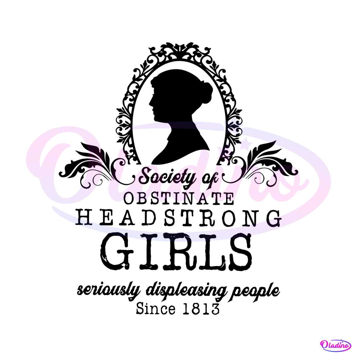 Society Of Obstinate Headstrong Girls SVG