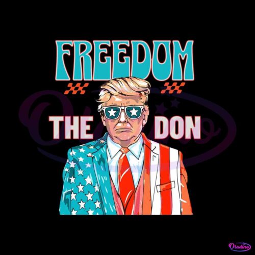 freedom-the-don-donald-trump-daddy-president-png