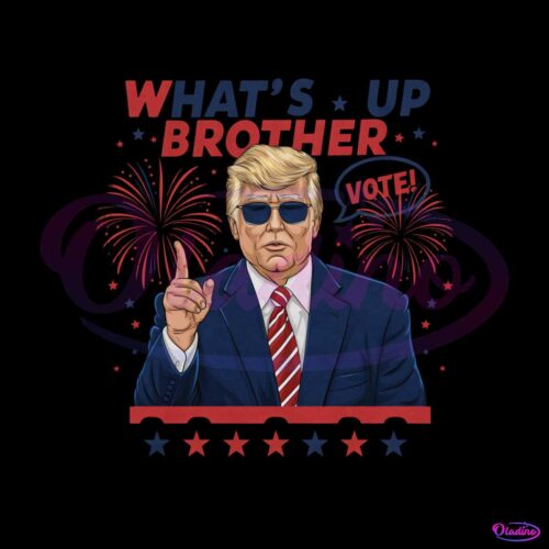 whats-up-brother-vote-donald-trump-png