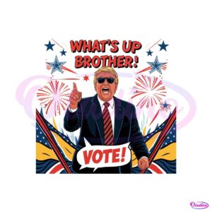 whats-up-brother-2024-election-png