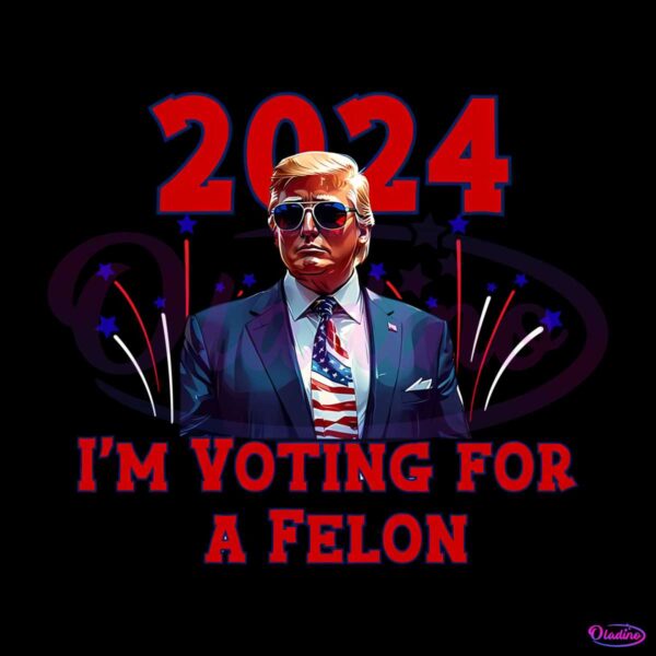 trump-2024-im-voting-for-a-felon-png