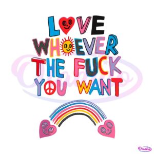 love-whoever-the-fuck-you-want-svg