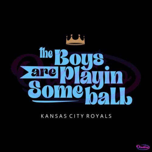 the-boys-are-playin-some-ball-kansas-city-royals-svg