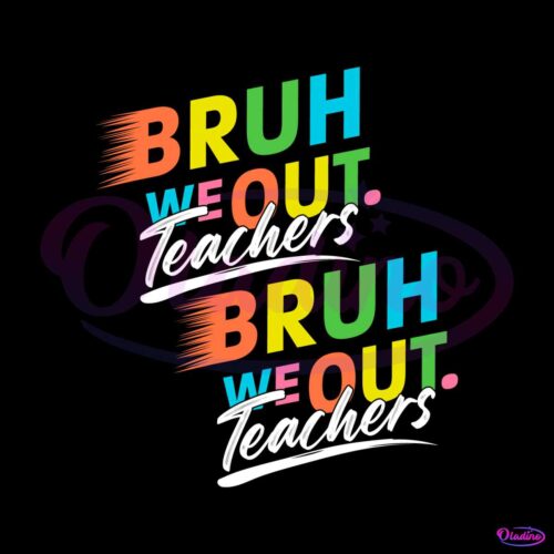 retro-bruh-we-out-teachers-svg