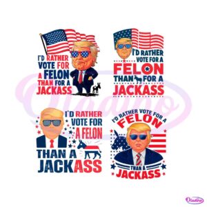 vote-for-a-felon-than-for-a-jackass-svg-png-bundle