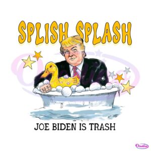 splish-splash-joe-biden-is-trash-donald-edgy-png