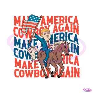 funny-trump-make-america-cowboy-again-svg