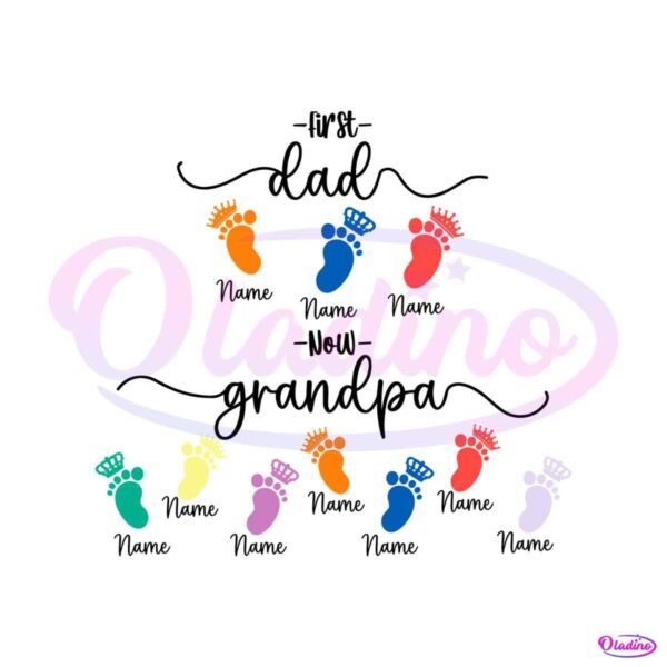 first-dad-now-grandpa-name-kids-footprint-svg