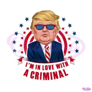 im-in-love-with-a-criminal-trump-png