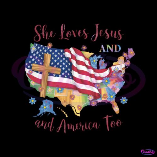 she-loves-jesus-and-america-too-4th-of-july-png