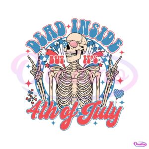 dead-inside-but-its-4th-of-july-patriotic-skeleton-svg