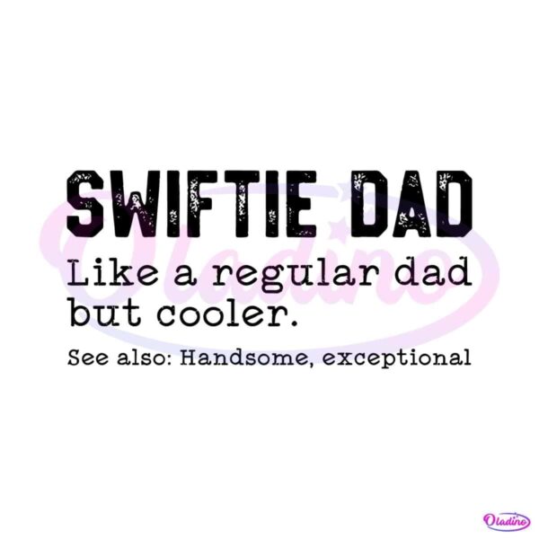 swiftie-dad-like-a-regular-dad-but-cooler-svg