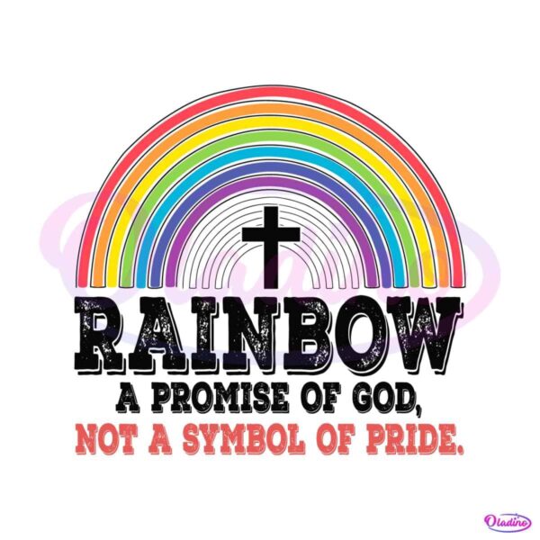 rainbow-a-promise-of-god-not-a-symbol-of-pride-svg