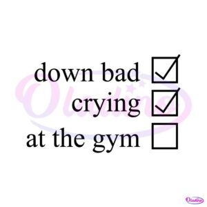 down-bad-crying-at-the-gym-checklist-svg