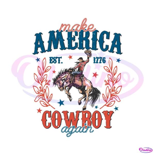 western-4th-of-july-make-america-cowboy-again-est-1776-svg