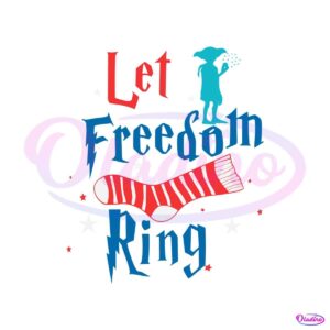 let-freedom-ring-dobby-harry-potter-4th-of-july-svg