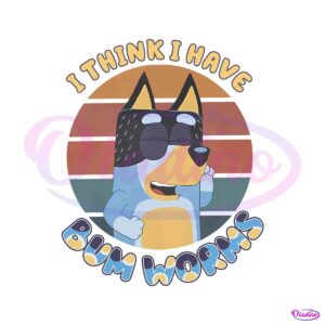 i-think-i-have-bum-worms-bluey-dog-png