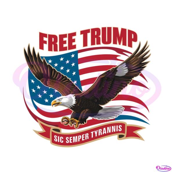 free-trump-sic-semper-tyrannis-patriotic-eagle-png