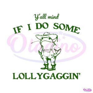 cowboy-frog-if-i-do-some-lollygagging-meme-svg