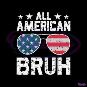 all-american-bruh-4th-of-july-glasses-svg