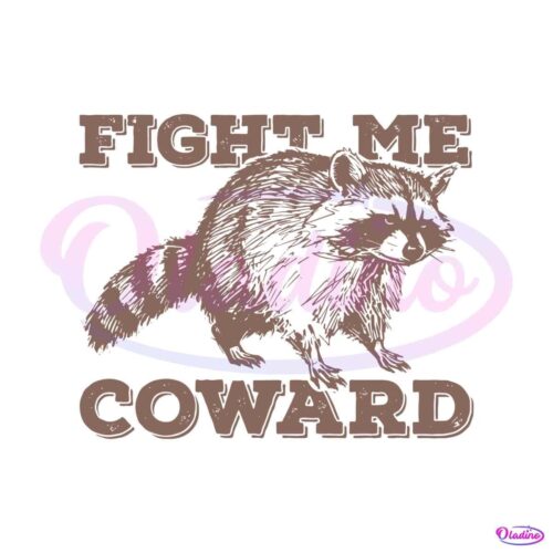 fight-me-coward-funny-raccoon-svg