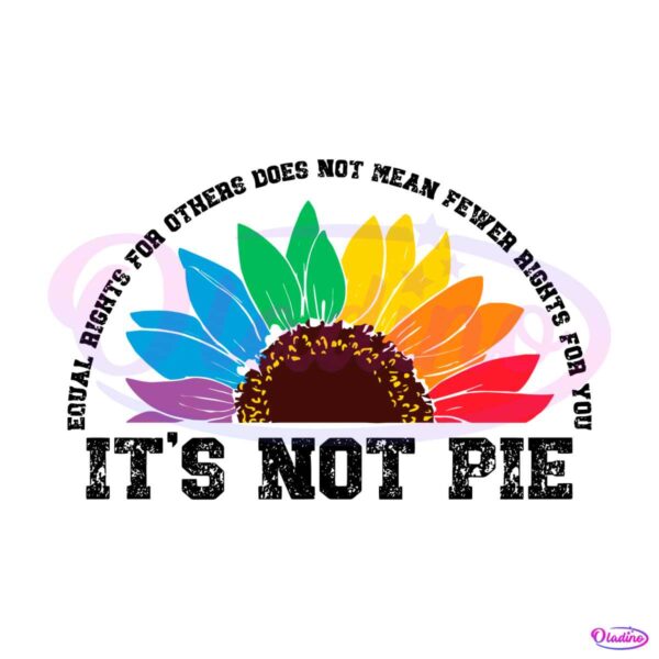 its-not-pie-equal-rights-for-others-svg