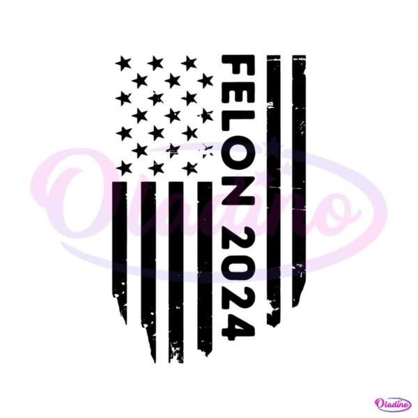 felon-2024-political-us-flag-svg