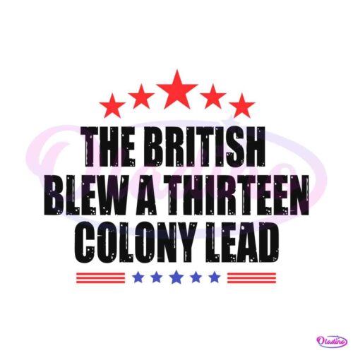 the-british-blew-a-thirteen-colony-lead-svg