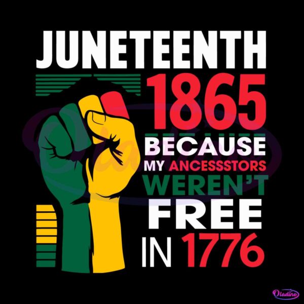 juneteenth-day-1865-because-my-ancestors-were-free-in-1776-svg
