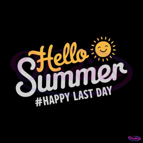 hello-summer-happy-last-day-happy-face-svg