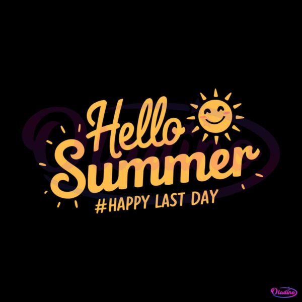 hello-summer-happy-last-day-svg