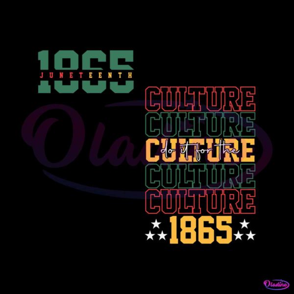 do-it-for-the-culture-1865-juneteenth-svg