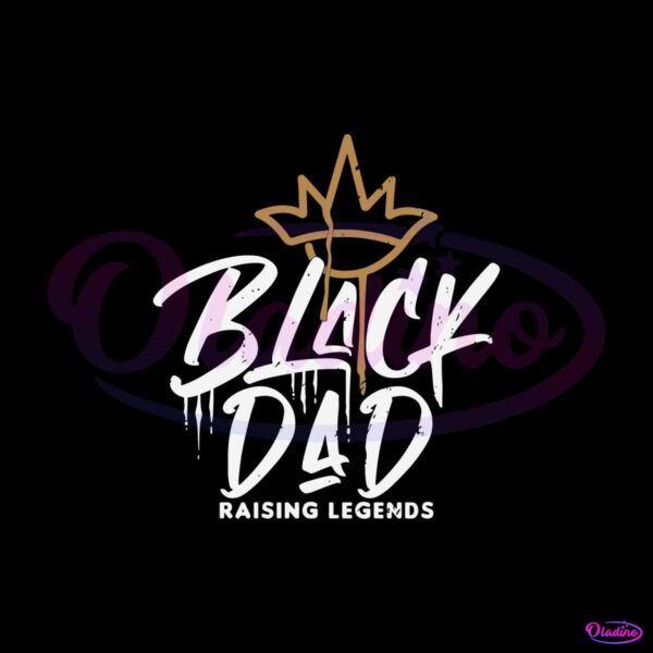 african-american-black-dad-raising-legends-svg