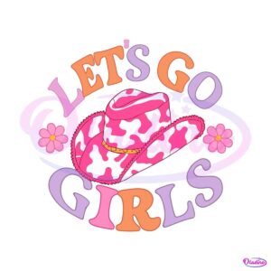 groovy-lets-go-girls-cowgirl-hat-svg