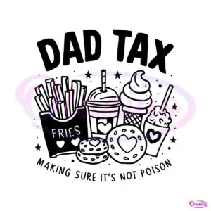 dad-tax-making-sure-its-not-poison-svg