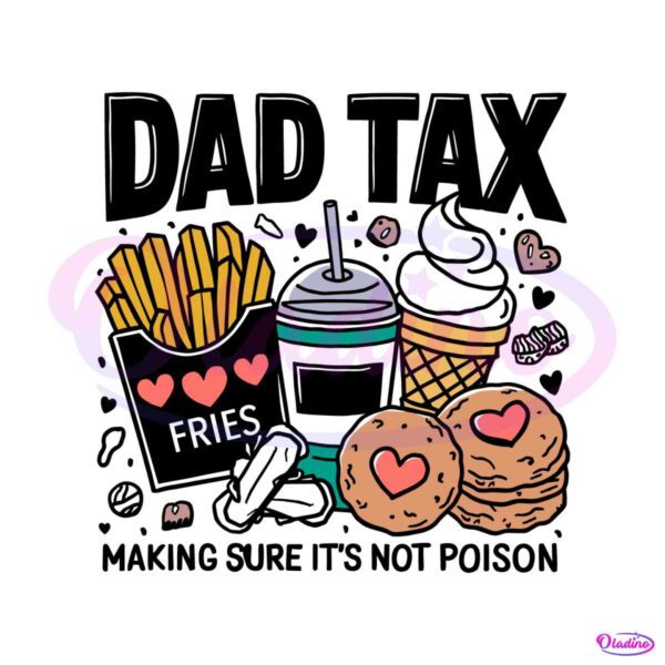 dad-tax-making-sure-its-not-poison-svg